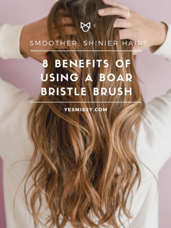 Boar Bristle Brush Benefits for Your Hair YesMissy