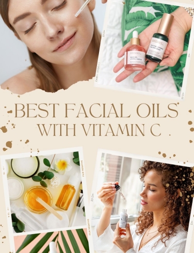 Best Facial Oils with Vitamin C