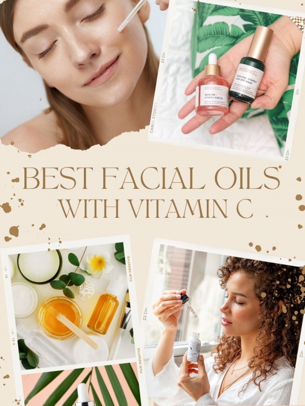 Best Facial Oils with Vitamin C